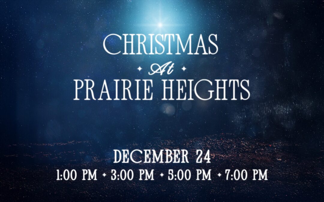 Christmas at Prairie Heights// 1:00, 3:00, 5:00, & 7:00 PM